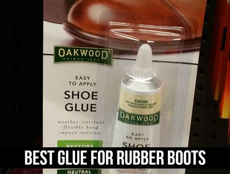 best adhesive for rubber boots.